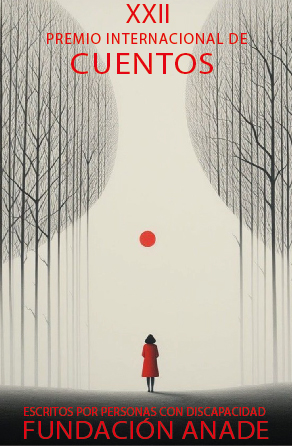 Poster for XXII Premio Internacional de Cuentos; Fundación ANADE; a person in a red coat walks toward a red dot between bare trees.